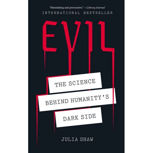 Evil: The Science Behind Humanity's Dark Side