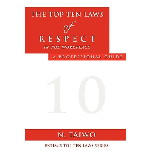 The Top Ten Laws of Respect in the Workplace
