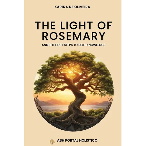 The Light Of Rosemary: The First Steps to Self-knowledge - Paperback