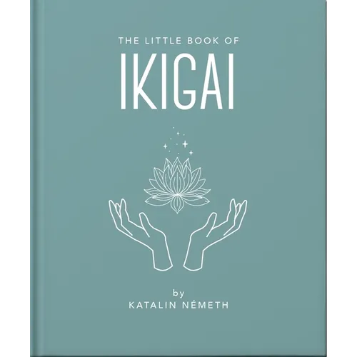 The Little Book of Ikigai