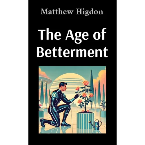 The Age of Betterment