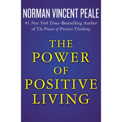 The Power of Positive Living - Paperback