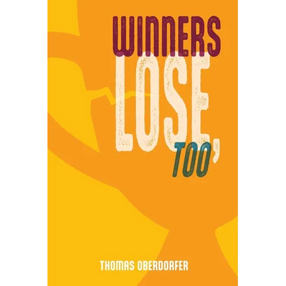Winners Lose, Too - Paperback
