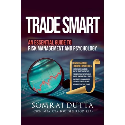 Trade Smart: An Essential Guide to Psychology and Risk Management - Paperback