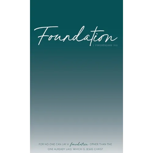 Foundation: 1 Corinthians 3:11