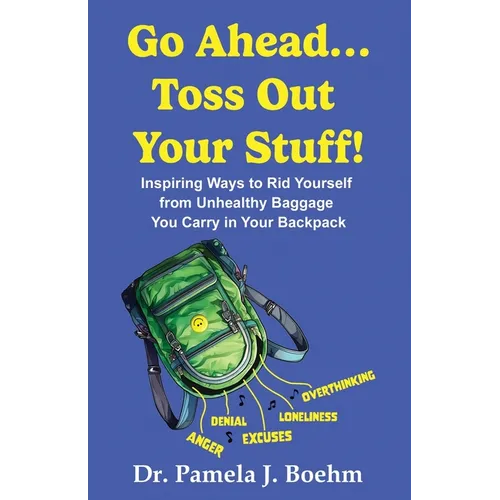 Go Ahead...Toss Out Your Stuff!