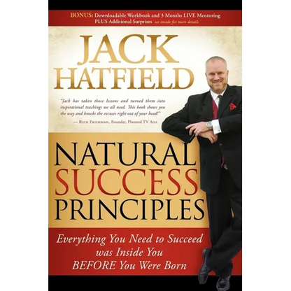 Natural Success Principles: Everything You Need to Succeed Was Inside You Before You Were Born - Paperback