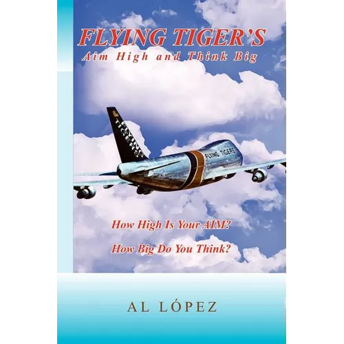Flying Tigers Aim High and Think Big
