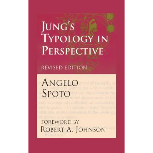 Jung's Typology in Perspective: The Fusional Complex and the Unlived Life