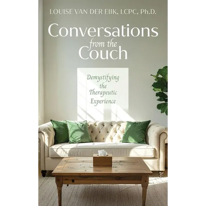 Conversations from the Couch: Demystifying the Therapeutic Experience - Hardcover