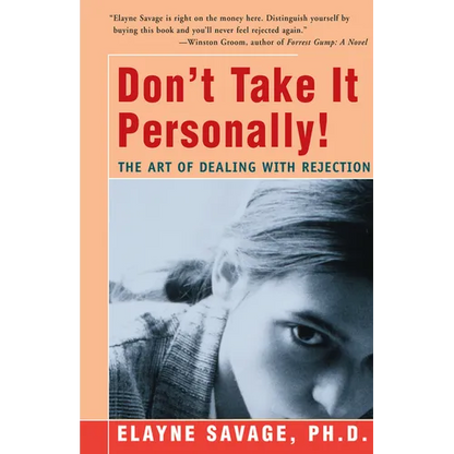 Don't Take It Personally: The Art of Dealing with Rejection - Paperback