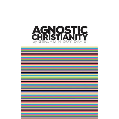 Agnostic Christianity - Paperback
