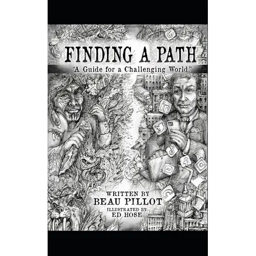 Finding A Path: A Guide for a Challenging World