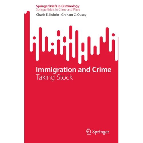 Immigration and Crime: Taking Stock