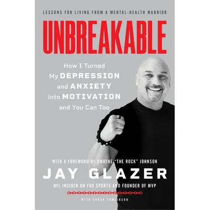 Unbreakable: How I Turned My Depression and Anxiety Into Motivation and You Can Too - Paperback