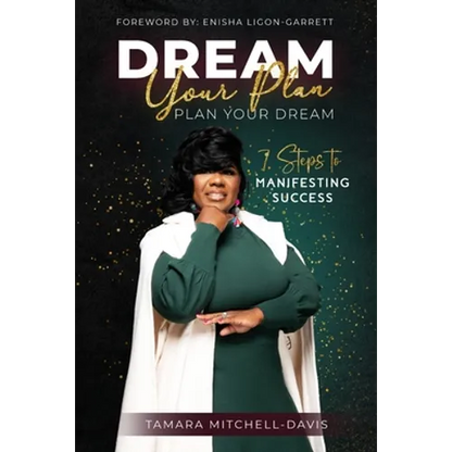 Dream Your Plan, Plan Your Dream: 7 Steps to Manifesting Success - Paperback
