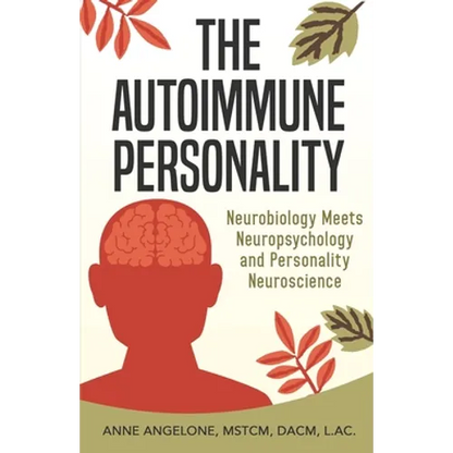 The Autoimmune Personality: The Top 3 Traits That May Be Contributing to Flare-Ups and What to do About it. - Paperback