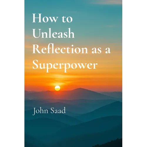 How to Unleash Reflection as a Superpower