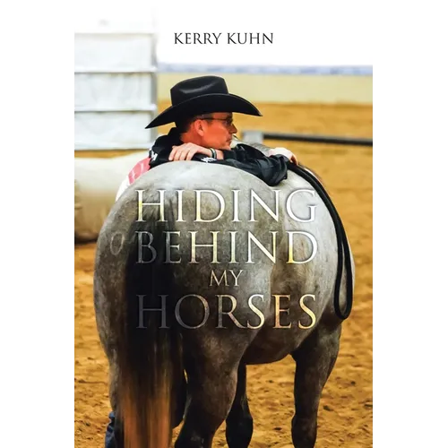 Hiding Behind My Horses