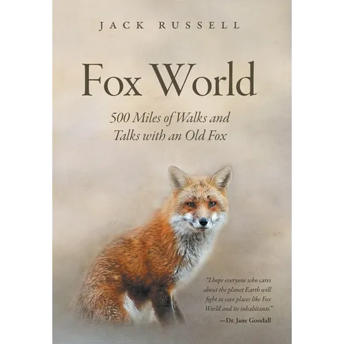 Fox World: 500 Miles of Walks and Talks with an Old Fox