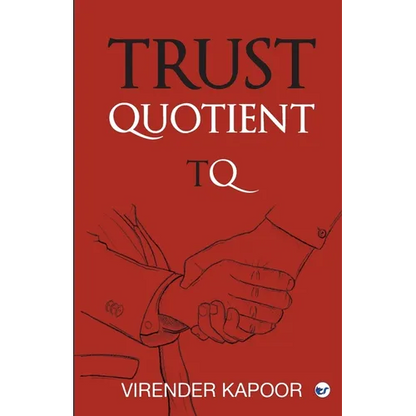 Trust Quotient: A force multiplier you cannot ignore - Paperback