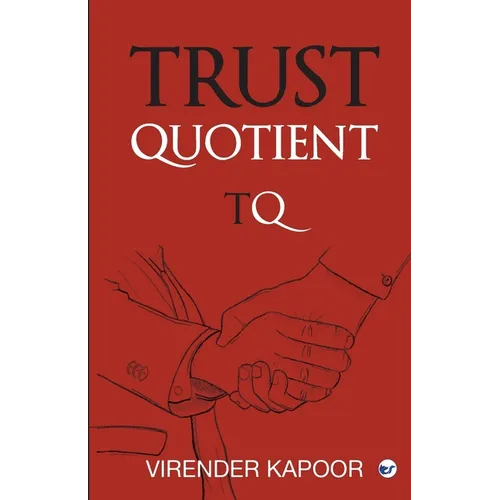 Trust Quotient: A force multiplier you cannot ignore - Paperback
