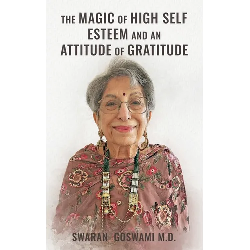 The Magic of High Self Esteem and an Attitude of Gratitude