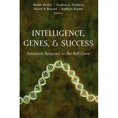 Intelligence, Genes, and Success: Scientists Respond to the Bell Curve