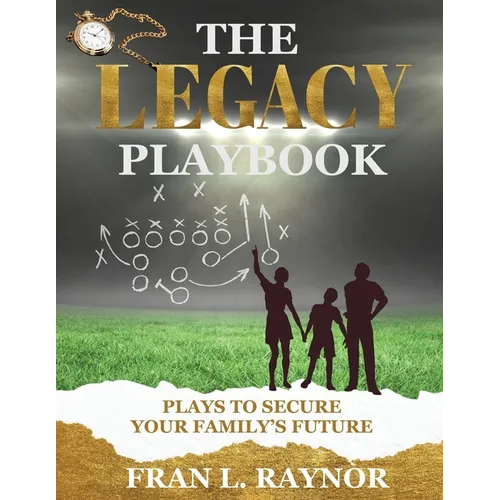 The Legacy Playbook