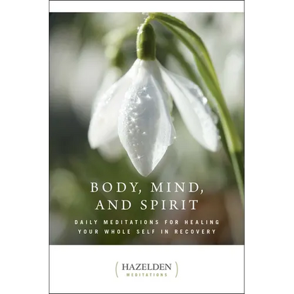 Body, Mind, and Spirit: Daily Meditations - Paperback