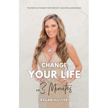 Change Your Life in 3 Minutes: The Revolutionary Method of a Multimillionairess - Paperback