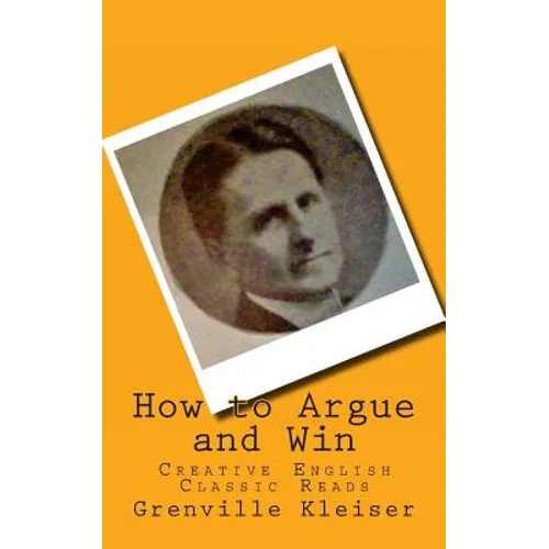 How to Argue and Win: Creative English Classic Reads
