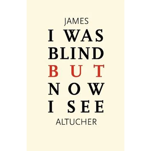 I Was Blind But Now I See: Time to Be Happy