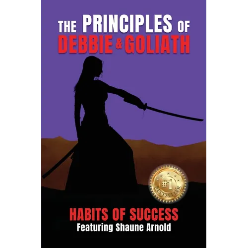 The Principles of Debbie & Goliath - Habits of Success