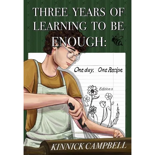 Three Years of Learning to Be Enough: One Day, One Recipe