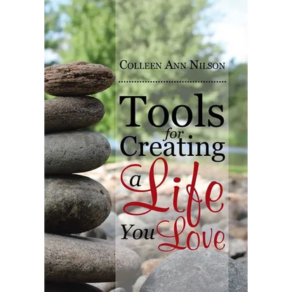 Tools for Creating a Life You Love - Hardcover