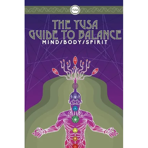 The YUSA Guide To Balance: Mind Body Spirit