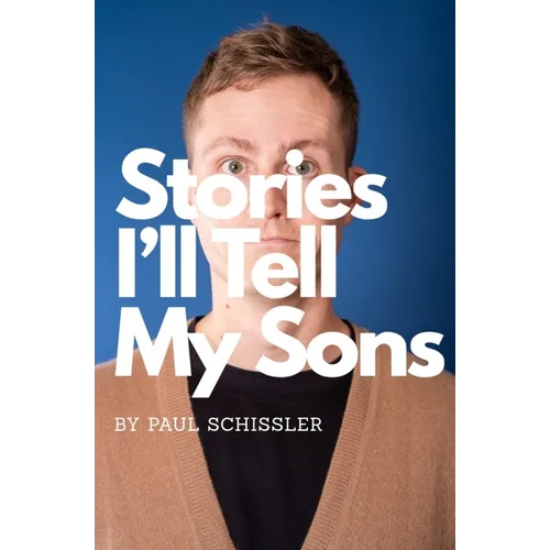 Stories I'll Tell My Sons: A Father's Essays About Failures