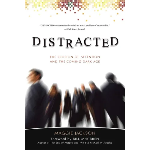 Distracted: The Erosion of Attention and the Coming Dark Age - Paperback