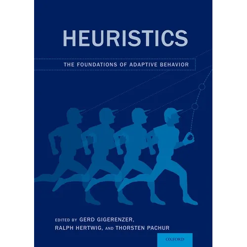 Heuristics: The Foundations of Adaptive Behavior