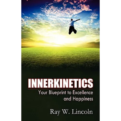 Innerkinetics - Your Blueprint to Success and Happiness