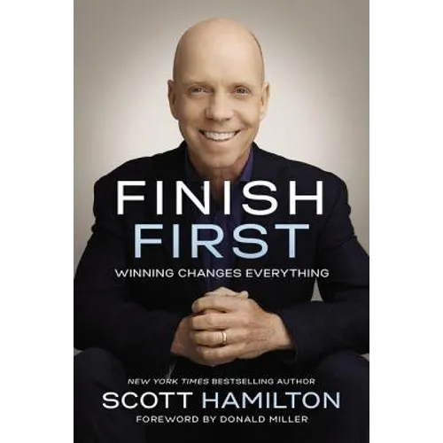 Finish First: Winning Changes Everything