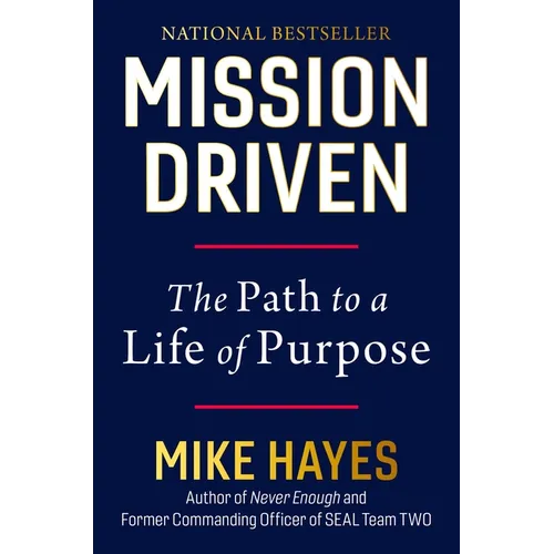 Mission Driven: The Path to a Life of Purpose - Hardcover