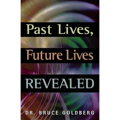 Past Lives, Future Lives Revealed - Paperback