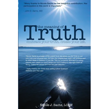 The Meaning of Truth: embrace your truth. create your life. - Paperback