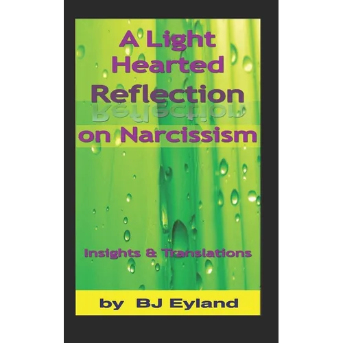 A Light-Hearted Reflection on Narcissism: Insights and Translations