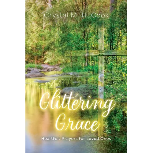 Glittering Grace: Heartfelt Prayers for Loved Ones