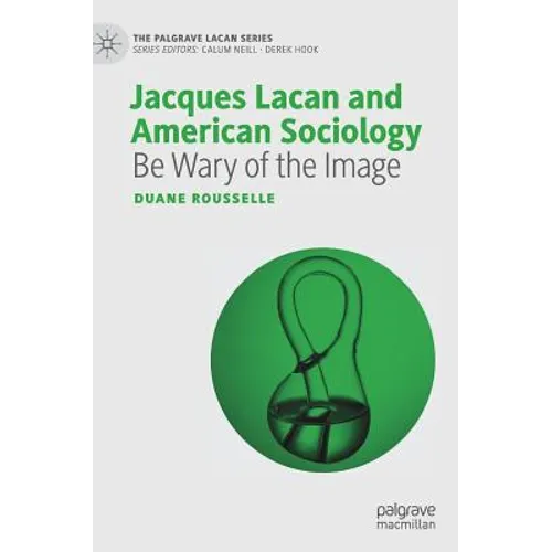 Jacques Lacan and American Sociology: Be Wary of the Image