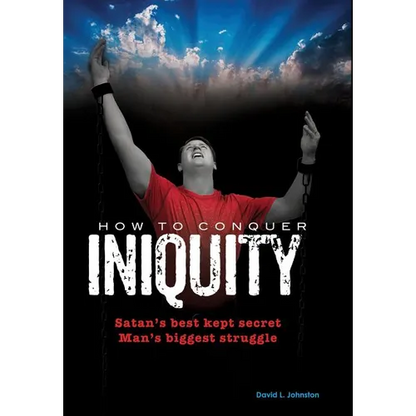 How To Conquer Iniquity - Hardcover