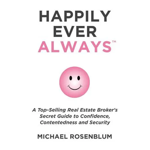 Happily Ever Always: A Guide to Personal Transformation, Security, Confidence, and Healthy Self